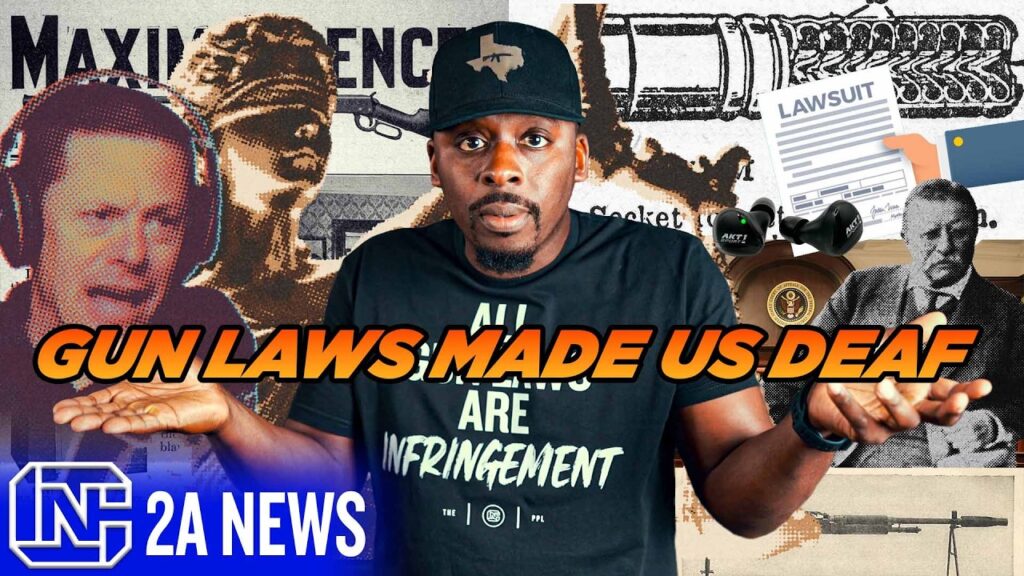 Government Regulated Silencers, Now We’re Deaf! Time to Sue.